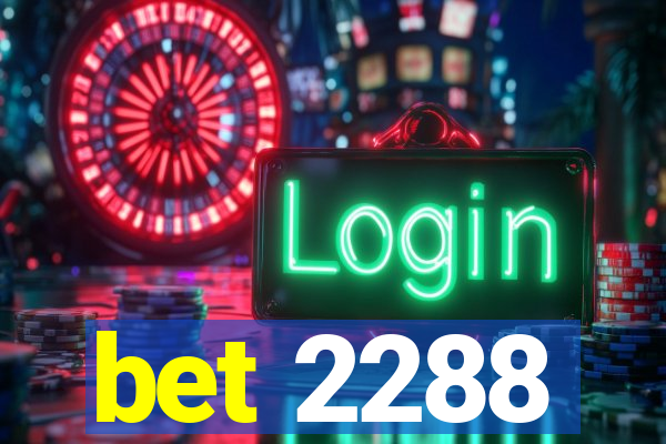 bet 2288